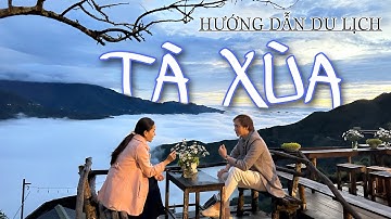 HƯỚNG DẪN DU LỊCH TÀ XÙA TẤT TẦN TẬT ,CHIA SẼ KINH NGHIỆM ĐỂ SĂN ĐƯỢC MÂY . Ăn gì chơi gì tại Tà Xùa