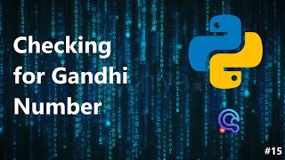 Full Python/Problem 4 : Checking for Gandhi Number! Update