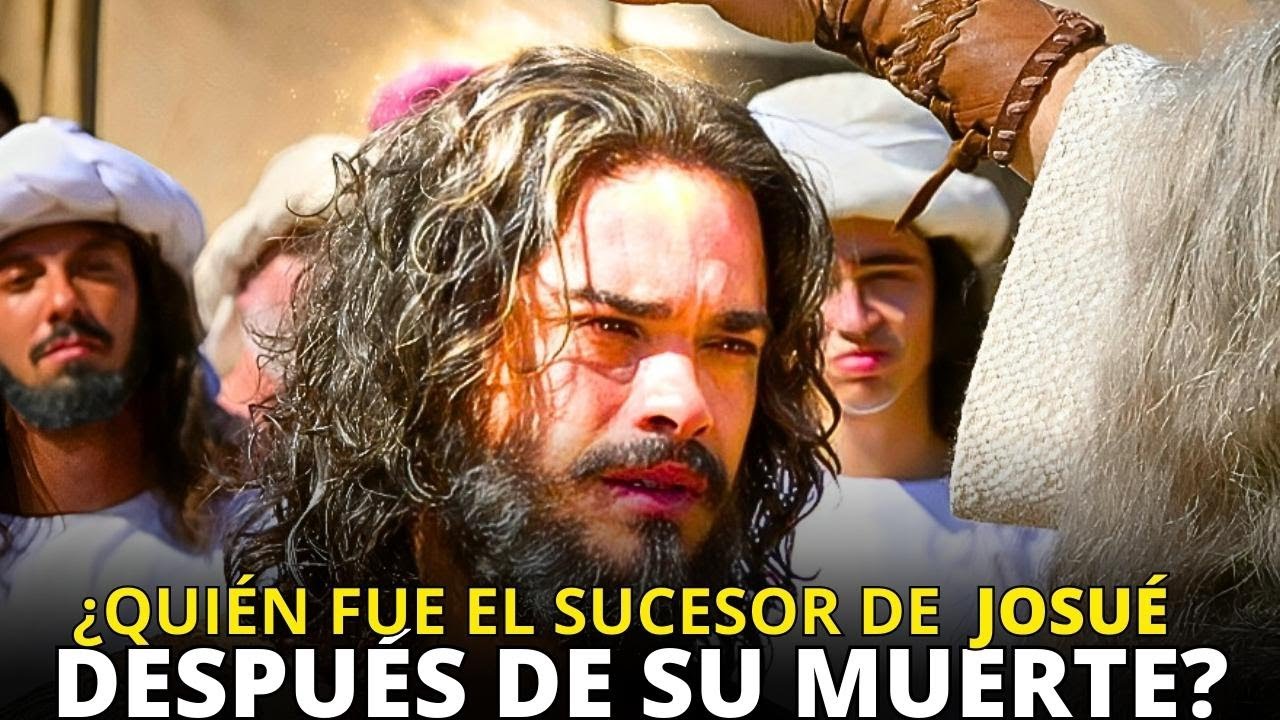 ¿Quién Fue el Sucesor de JOSUÉ en La Biblia? ¡DESCÚBRELO AQUÍ