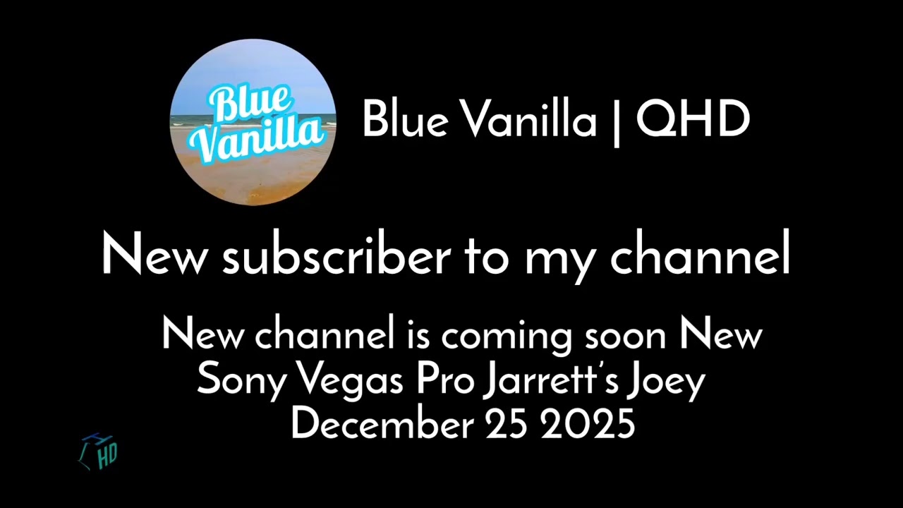 New Subscriber RQ New Channel! | Blue Vanilla | QHD Coming Soon Dec 25 2025