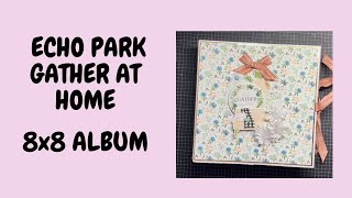8x8 Album | #echopark Gather at Home Flip Thru