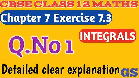 Chapter 7 - Exercise 7.3 (Q.No 1)  INTEGRALS - CBSE Class 12th Maths in  Tamil - NCERT - GS