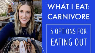 3 Carnivore Options for Eating Out