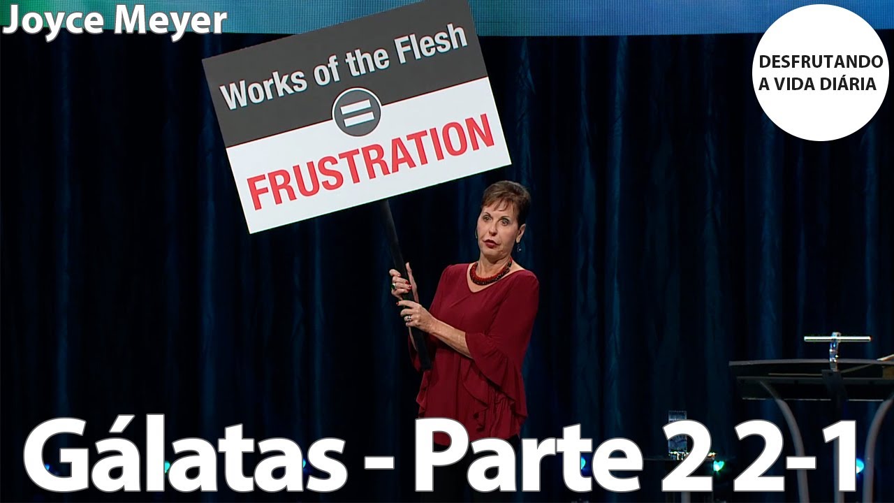 Gálatas - Parte 2 2-1 | Joyce Meyer