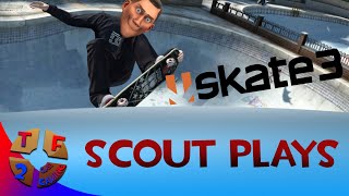 Scout Plays Skate 3