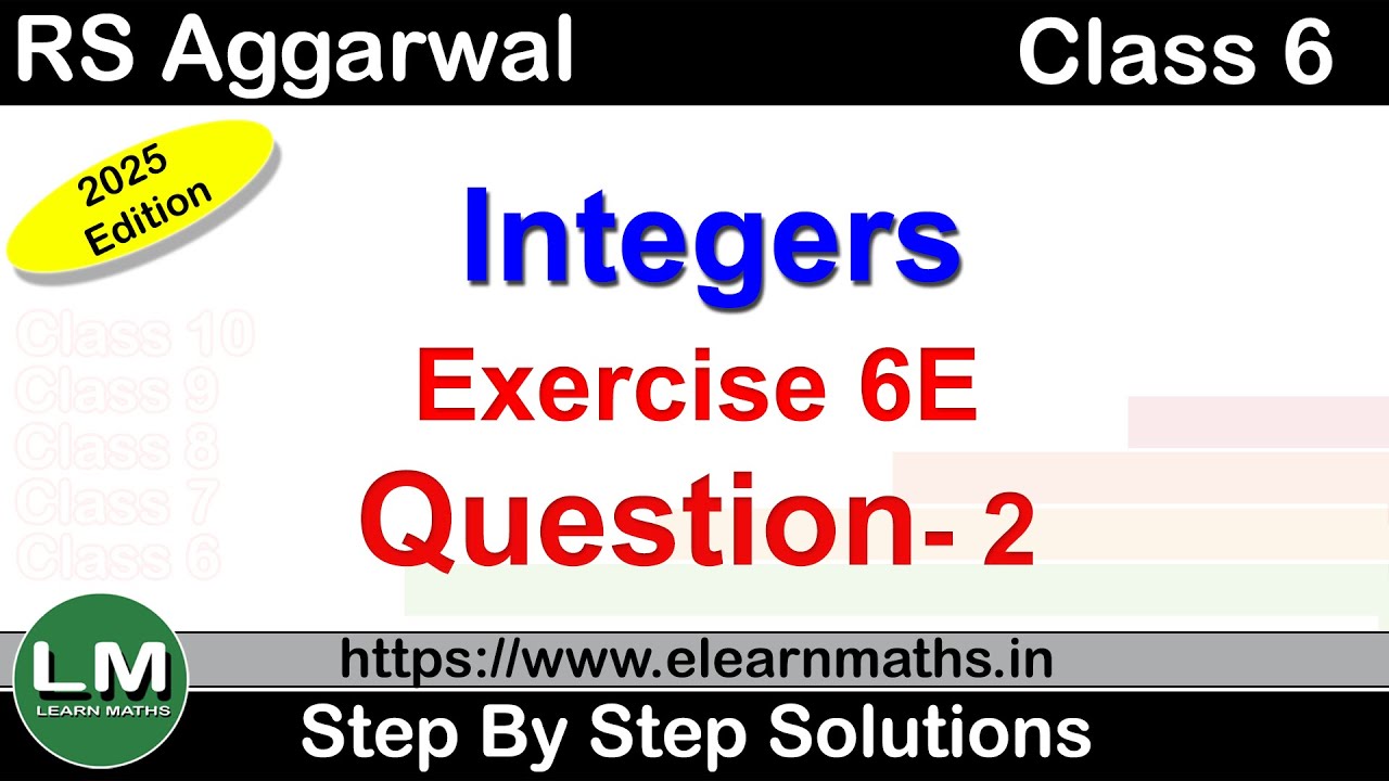 Integers | Class 6 Exercise 6E Question 2 | RS Aggarwal | Learn Maths | New Edition