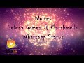 Wolves - Selena Gomez & Marshmello ( Whatsapp Status ) Whatsapp Status Video Download Free