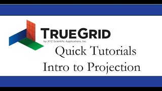 Intro to Projection - TrueGrid Quick Tutorial