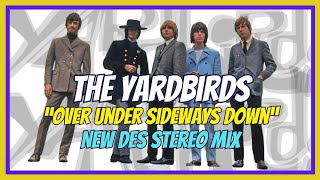 The Yardbirds - Over Under Sideways Down (1966, DES Stereo Remix, 2024)