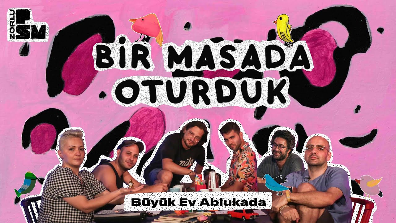 bir masada oturduk 16 buyuk ev ablukada youtube
