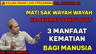 Download Lagu KEMATIAN DATANG SAK WAYAH WAYAH HARTA YANG DI BAWA MATI - KYAI TOHA ABRORI MP3