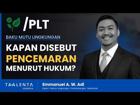 Kapan Sesuatu Disebut Pencemaran Menurut Aturan Lingkungan?