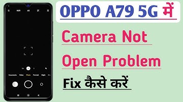 Oppo A79 5G Me Camera Not Open Problem Fix | How to Fix Camera Problem in Oppo A79 5G Phone |