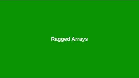 Chapter 8: Ragged Arrays