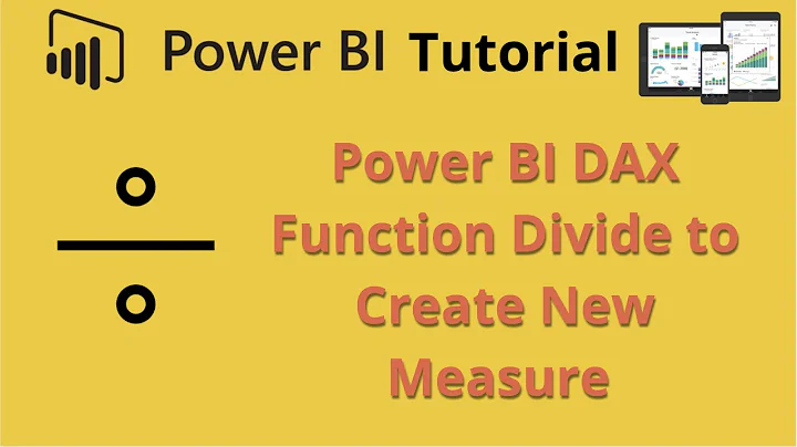 Power BI Dax Function Divide Tutorial to make division between two fields