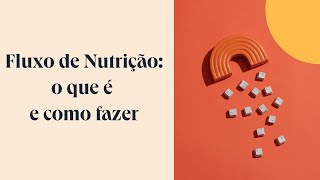 Aprenda o que é e como criar um fluxo de nutrição