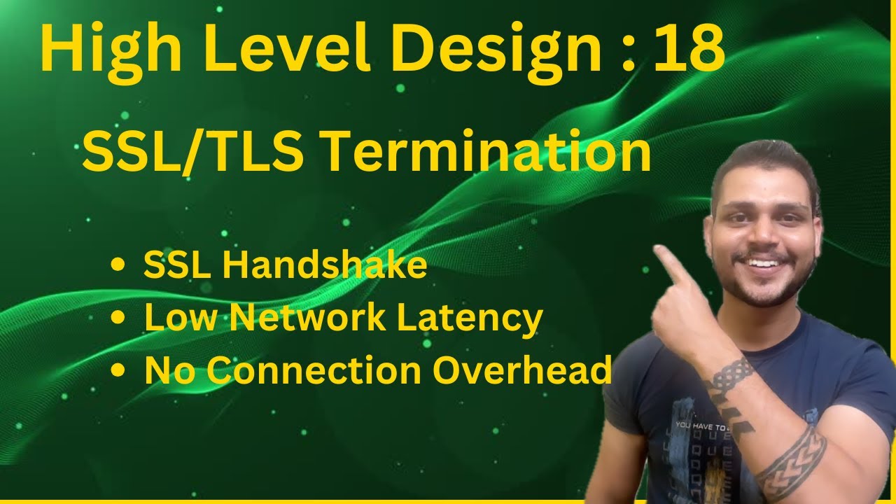 SSL/TLS Termination | High Level Design: 18 | SSL Handshake | network ...