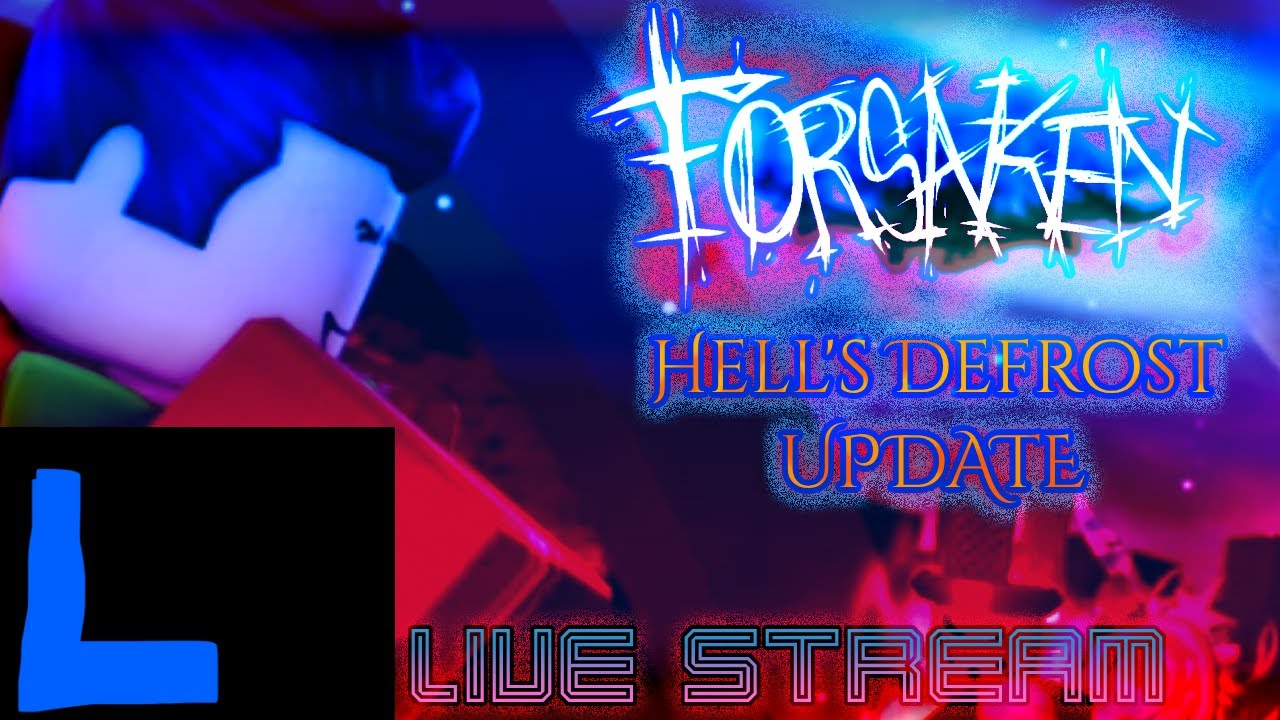 Roblox Forsaken: Hell's Defrost UPDATE! 🔥 [LIVE STREAM🔴]