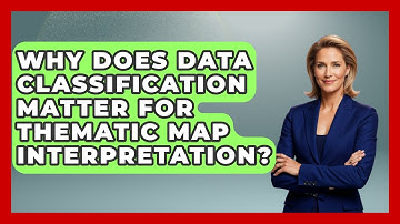 Why Does Data Classification Matter For Thematic Map Interpretation? - The Student Atlas