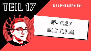 If-Else in Delphi | DelphiLernen #017