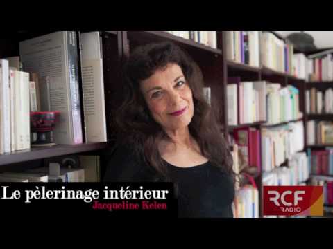 Le pèlerinage intérieur avec Jacqueline Kelen