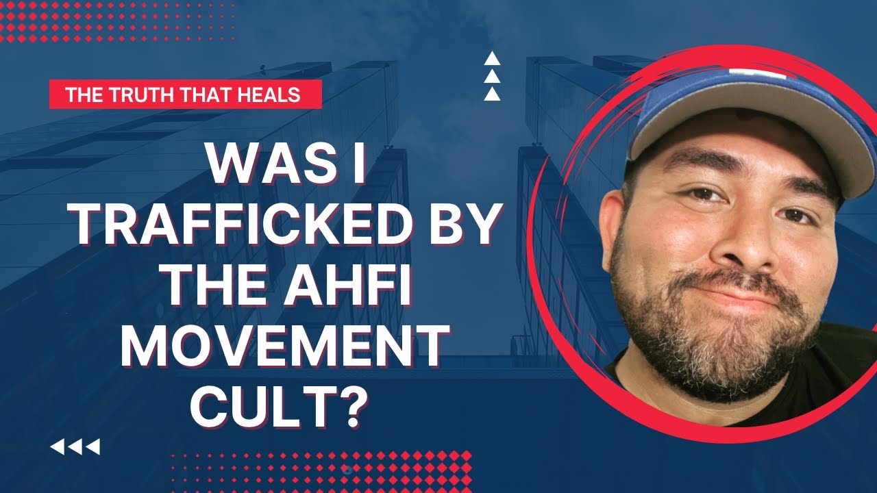 PODCAST EP. Was I Trafficked by the AHFI Cult?