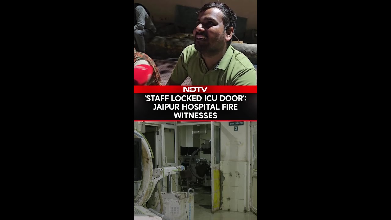 Jaipur Hospital Fire | Witnesses Allege Staff Shut ICU Door & Ran Away When Fire Broke Out