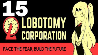 [Lobotomy Corporation] Full Playthrough No Commentary - Part 15