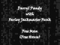 Darryl With Farley Jackmaster Funk Free Man Free House mp3