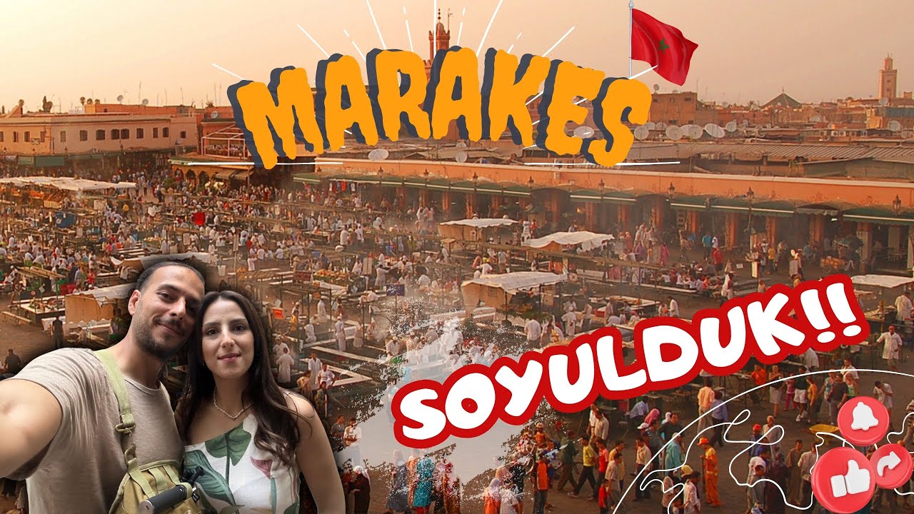 1 GÜNDE MARAKEŞ - JEMAA EL FNAA - SOYULDUK!!