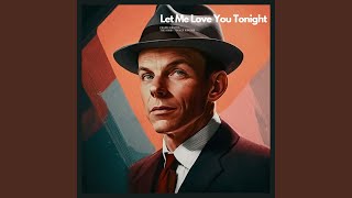let me love you tonight