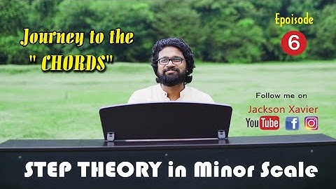 STEP THEORY in Minor Scale |  Chapter 06 | Piano Tutorial | Jackson Xavier