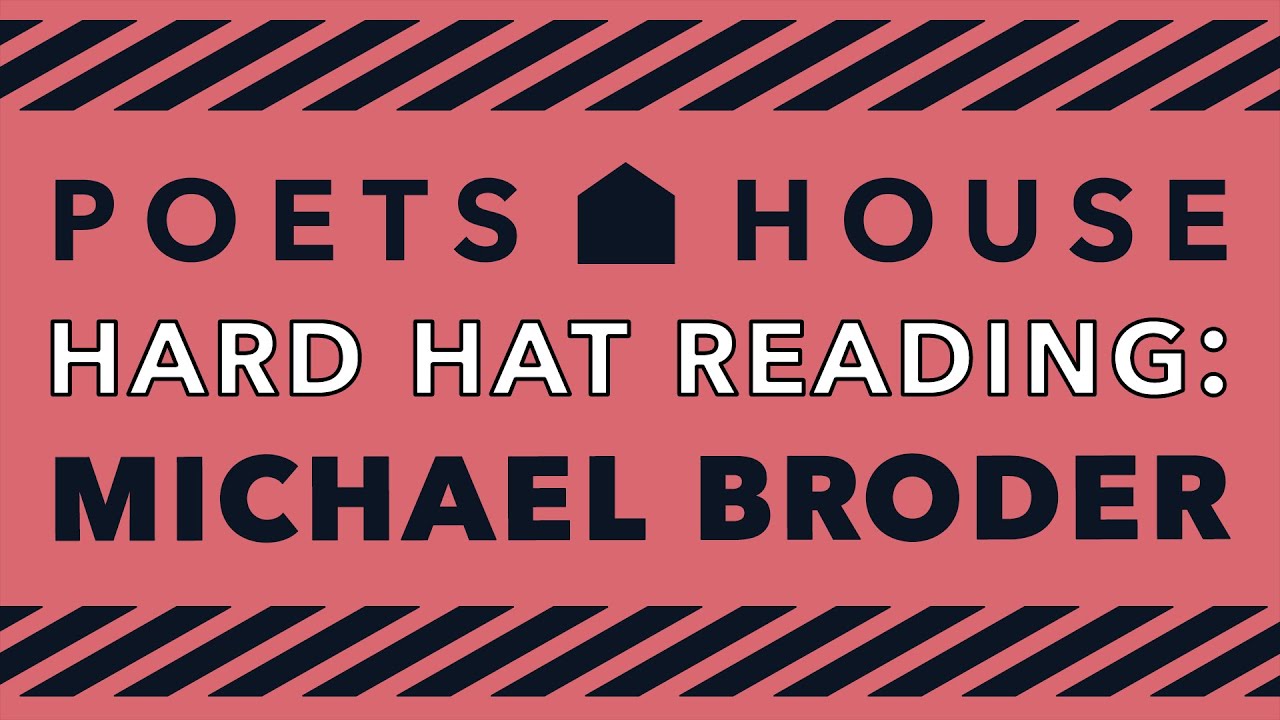 Hard Hat Reading: Michael Broder