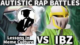 Lessons In Meme Culture Vs Ibz Autistic Rap Battles