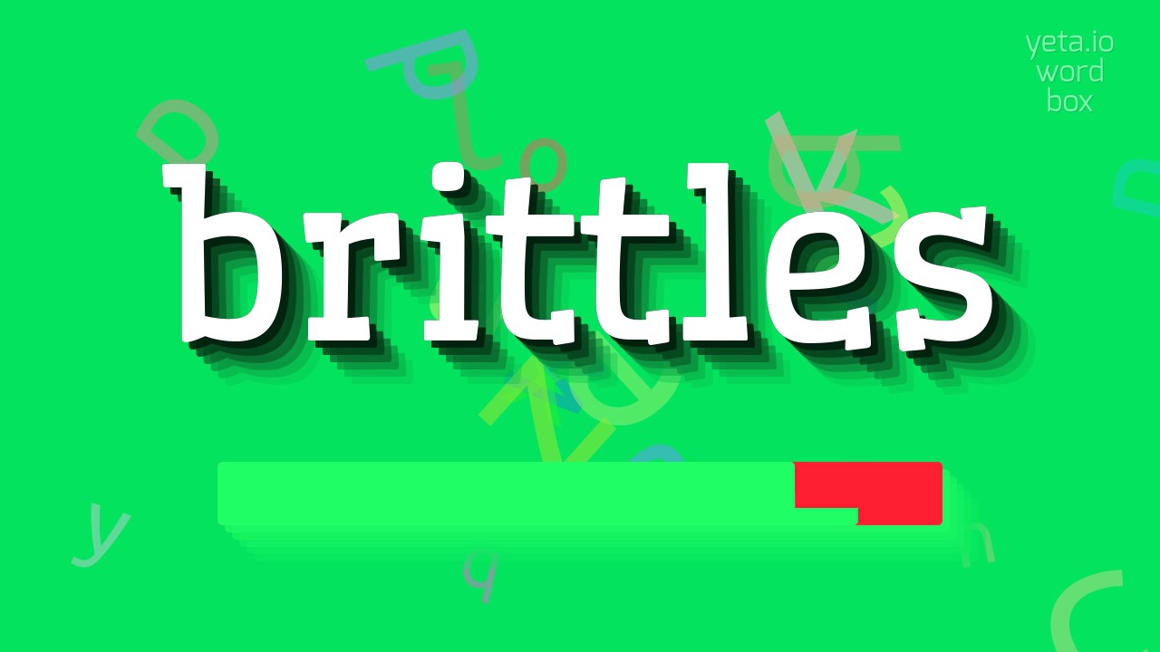 How to say "brittles"! (High Quality Voices) YouTube