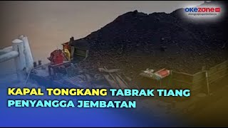 Detik-Detik Kapal Tongkang Pengangkut Batubara Tabrak Tiang Penyangga Jembatan di Jambi