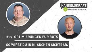 Deadline Roulette #07: Generative Engine Optimization. Wie du in KI-Suchen gefunden wirst.