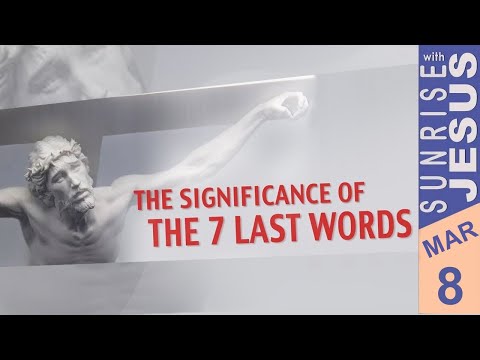 The Significance of the Last 7 Words | 11th March 2024