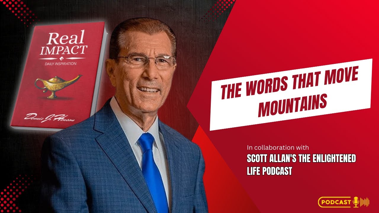 The Words That Move Mountains: Daily Inspiration with Dennis Henson