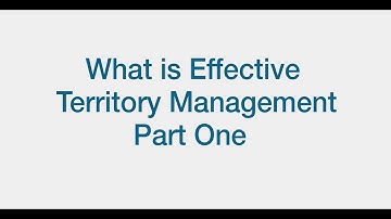 What is Effective Territory Management Part One