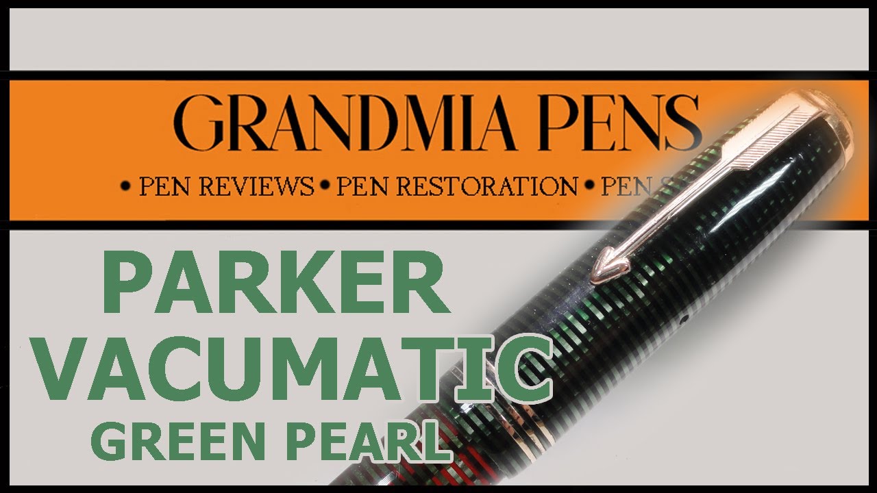 PARKER VACUMATIC IN GREEN LAMINATED PEARL - YouTube