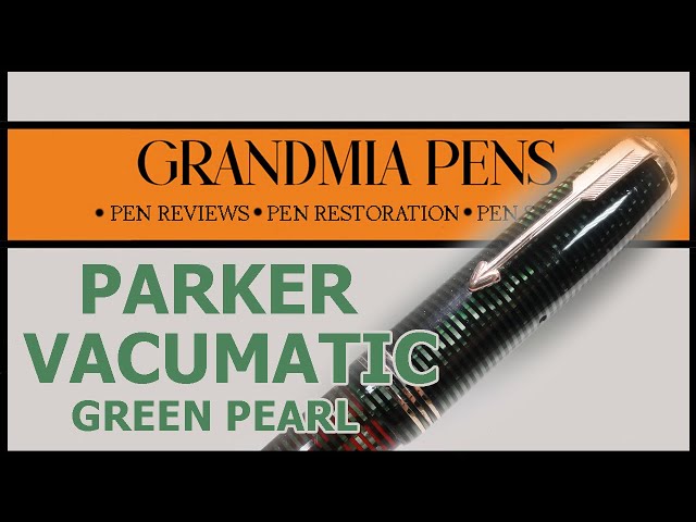 PARKER VACUMATIC IN GREEN LAMINATED PEARL - YouTube