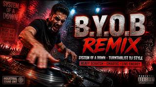 B Y O B 🔥 System of a Down Turntablist DJ Style Remix & Heavy Scratch Experience