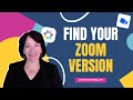 How to find your Zoom Version?