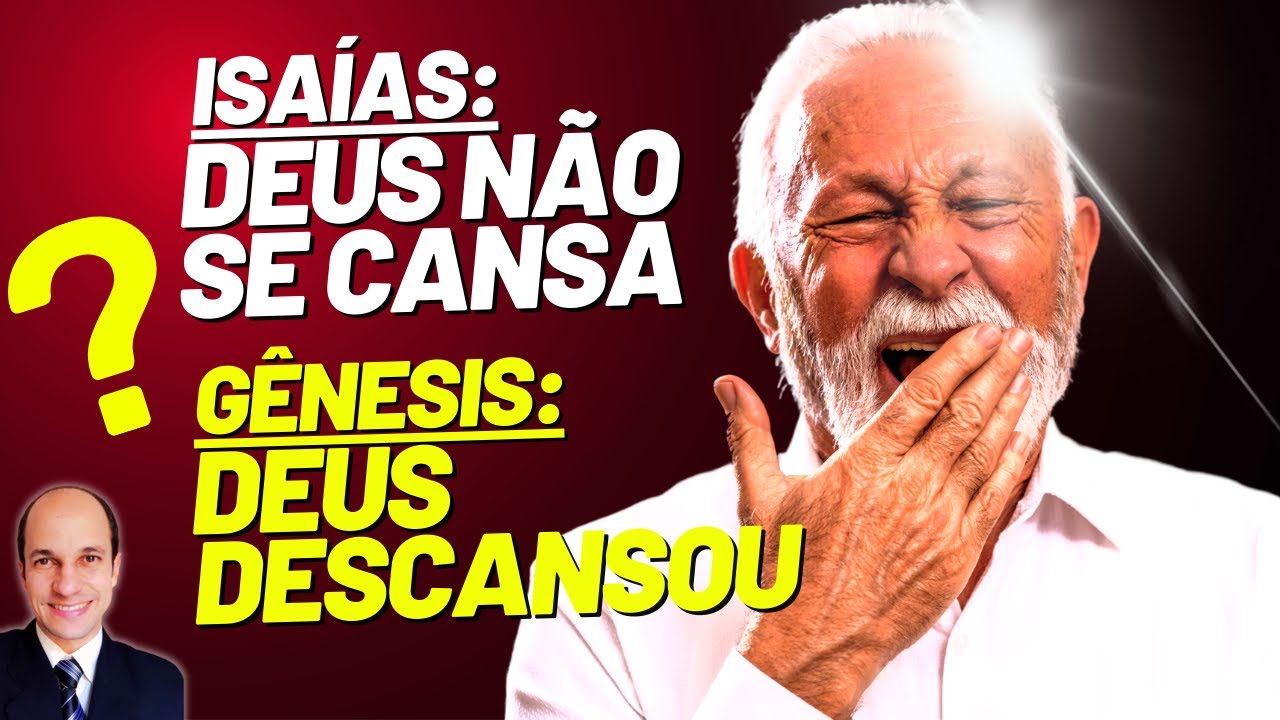 Por que Deus descansou do SÉTIMO DIA se Ele NÃO SE CANSA?