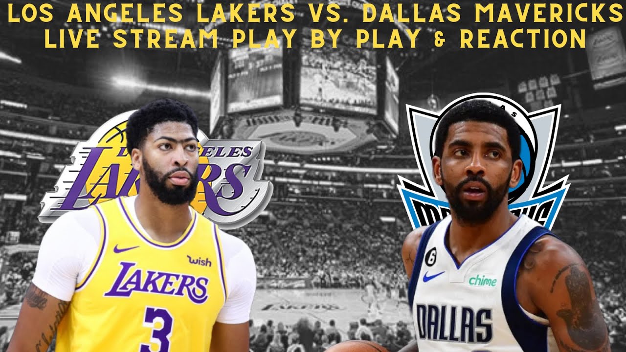 LIVE* Los Angeles Lakers Vs Dallas Mavericks Play By Play and Reaction