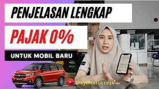 PENJELASAN LENGKAP PAJAK 0 % UNTUK MOBIL BARU