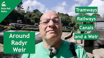 Around Radyr Weir - Ten Industrial Relics