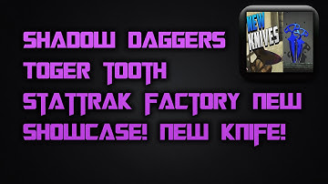 Shadow Daggers Tiger Tooth Showcase! NEW DAGGERS!