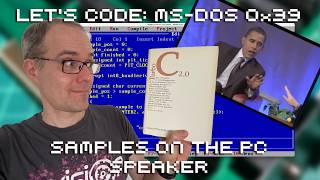 Let's Code MS DOS 0x39: Samples on the PC Speaker